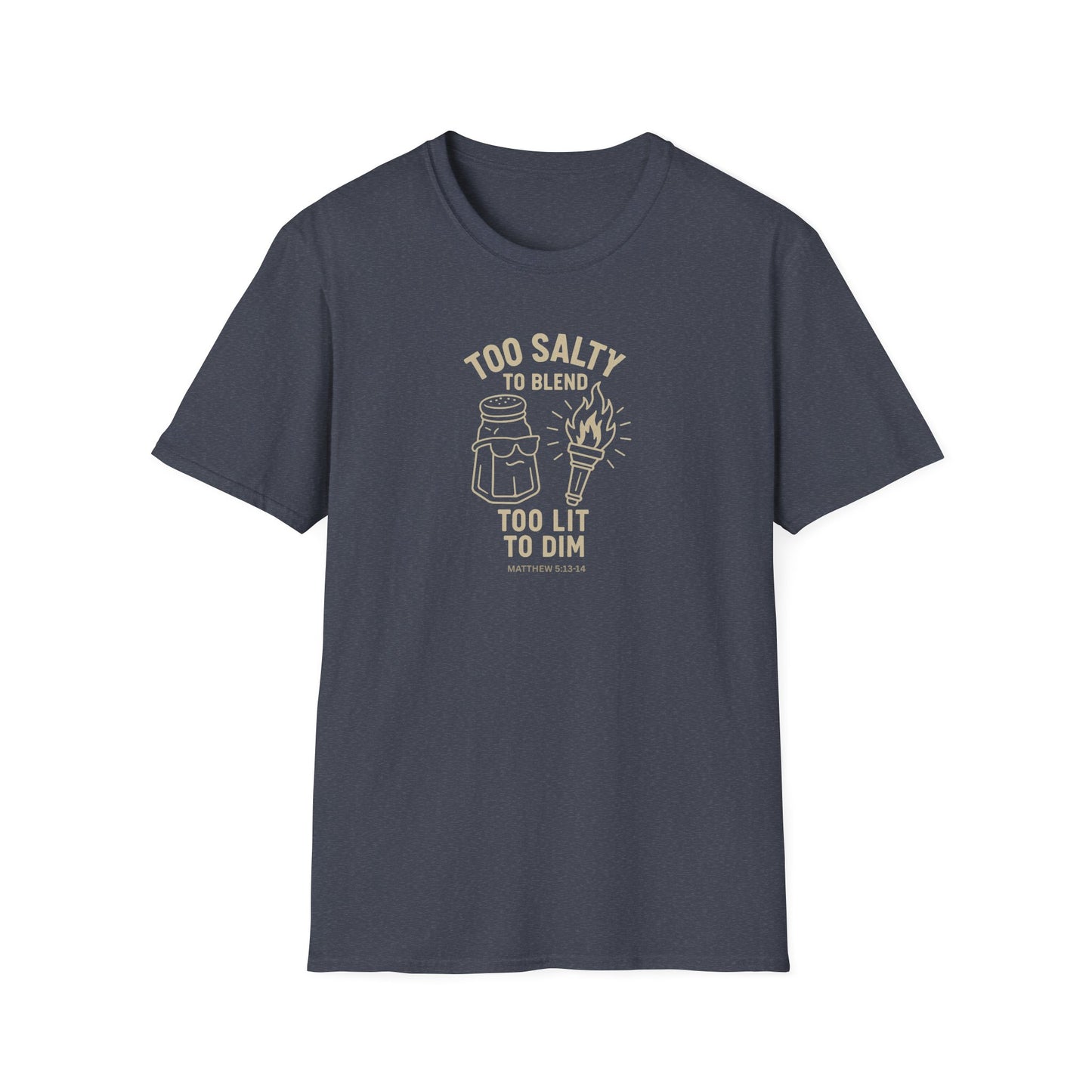 Too Salty Too LitUnisex Softstyle T-Shirt