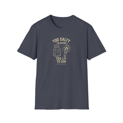 Too Salty Too LitUnisex Softstyle T-Shirt