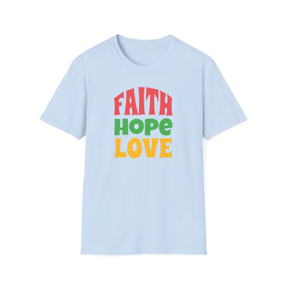 "Faith Hope Love" Unisex Softstyle T-Shirt