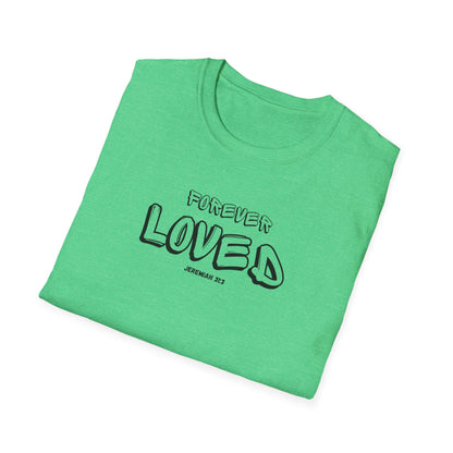 "Forever Loved" Unisex Softstyle T-Shirt