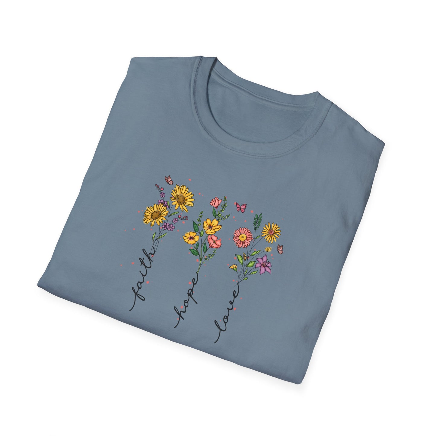 "Faith Hope Love" Flowers Unisex Softstyle T-Shirt