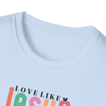 "Love Like Jesus" Unisex Softstyle T-Shirt