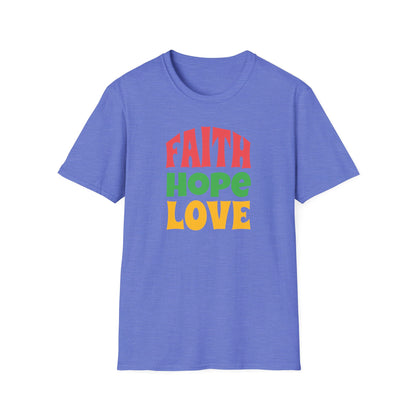 "Faith Hope Love" Unisex Softstyle T-Shirt