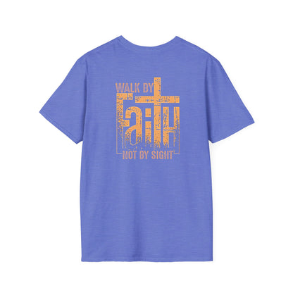 "Walk by Faith Not by Sight" Back Print Unisex Softstyle T-Shirt