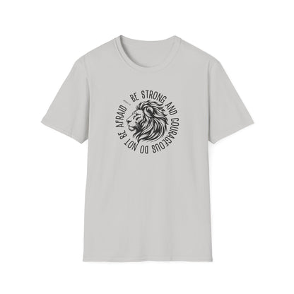 Be Strong and Courageous Lion Unisex Softstyle T-Shirt