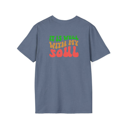 "It Is Well With My Soul" Back - Unisex Softstyle T-Shirt