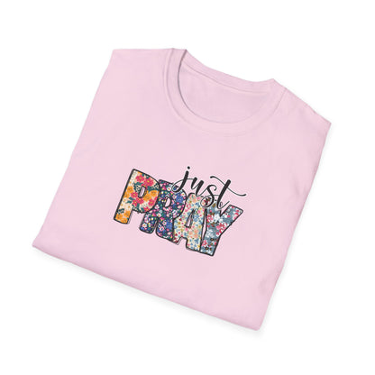 "Just Pray" Unisex Softstyle T-Shirt