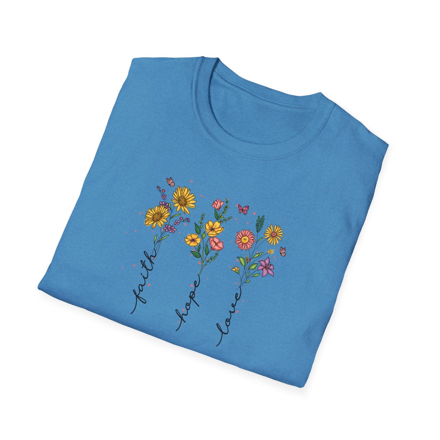 "Faith Hope Love" Flowers Unisex Softstyle T-Shirt