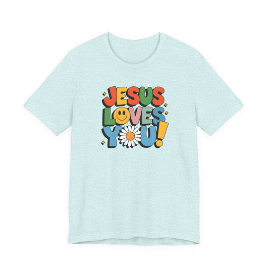 "Jesus Loves You" - Vibrant Faith-Inspired T-Shirt