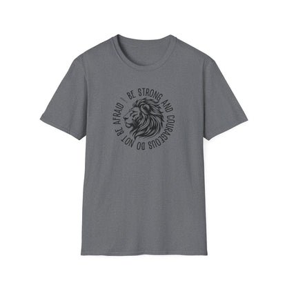 Be Strong and Courageous Lion Unisex Softstyle T-Shirt