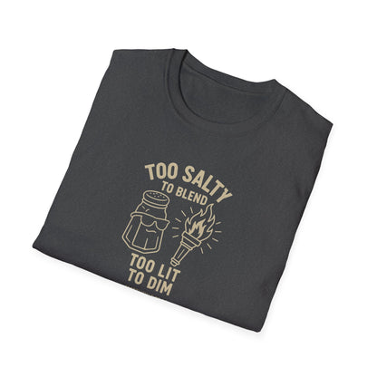 Too Salty Too LitUnisex Softstyle T-Shirt