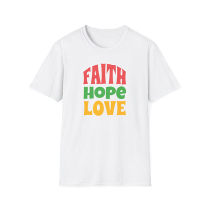 "Faith Hope Love" Unisex Softstyle T-Shirt