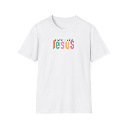 "Love Like Jesus" Unisex Softstyle T-Shirt