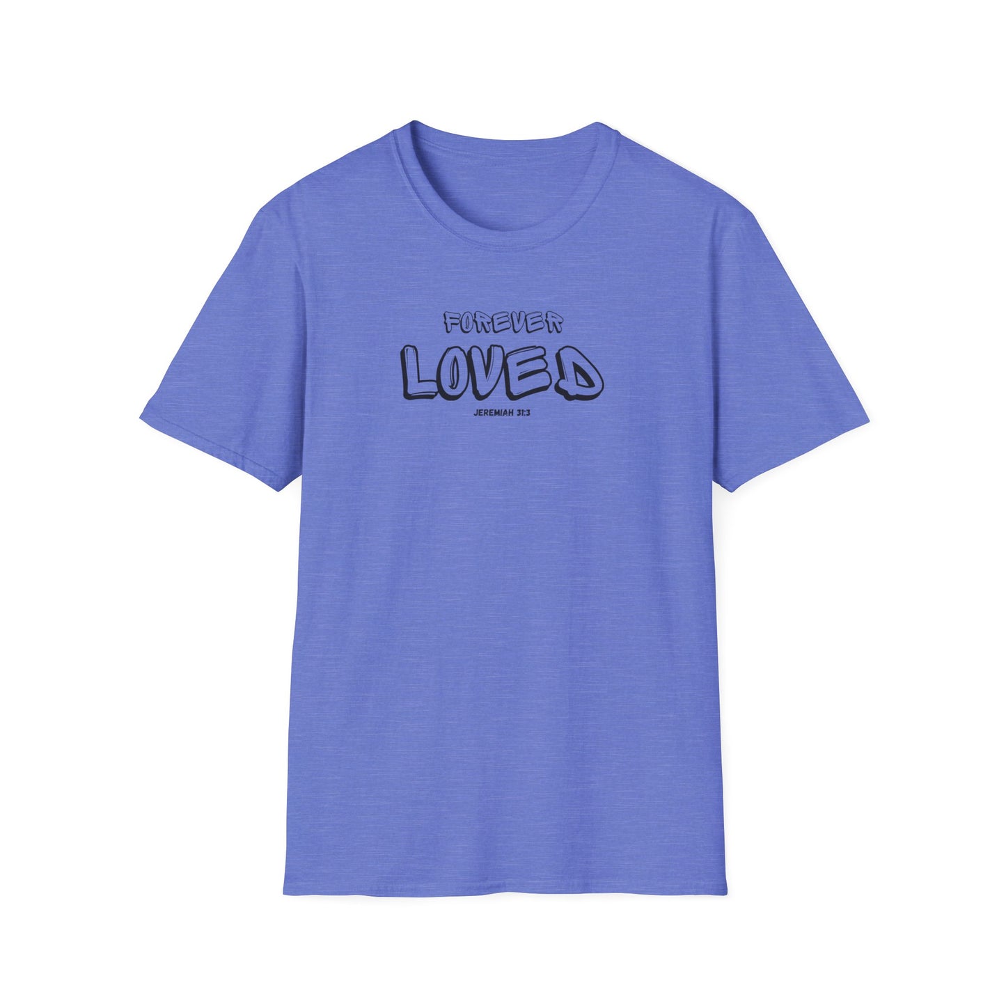 "Forever Loved" Unisex Softstyle T-Shirt