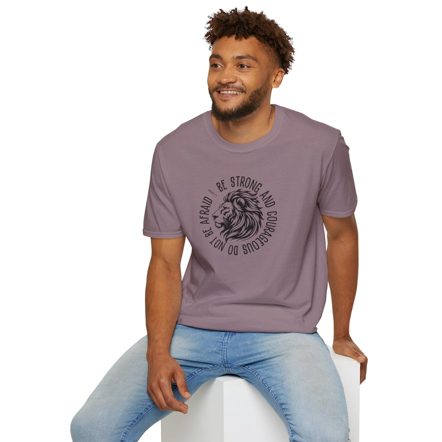 Be Strong and Courageous Lion Unisex Softstyle T-Shirt