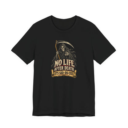 "It's Sad-du-cee" Front Print Vintage Grim Reaper Front Print T-Shirt