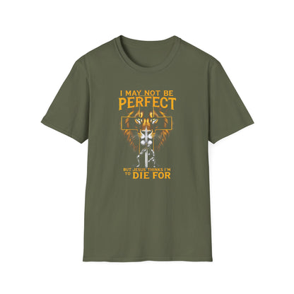"I May Not Be Perfect, But Jesus Thinks I'm to Die For"