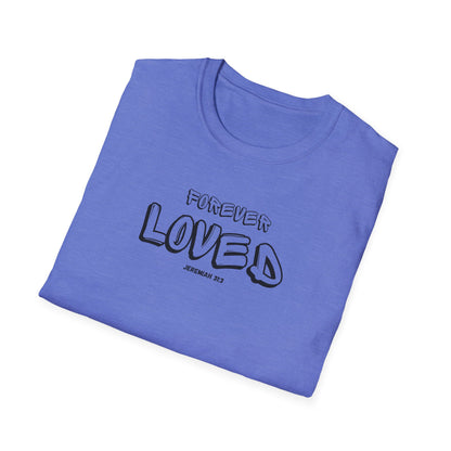 "Forever Loved" Unisex Softstyle T-Shirt