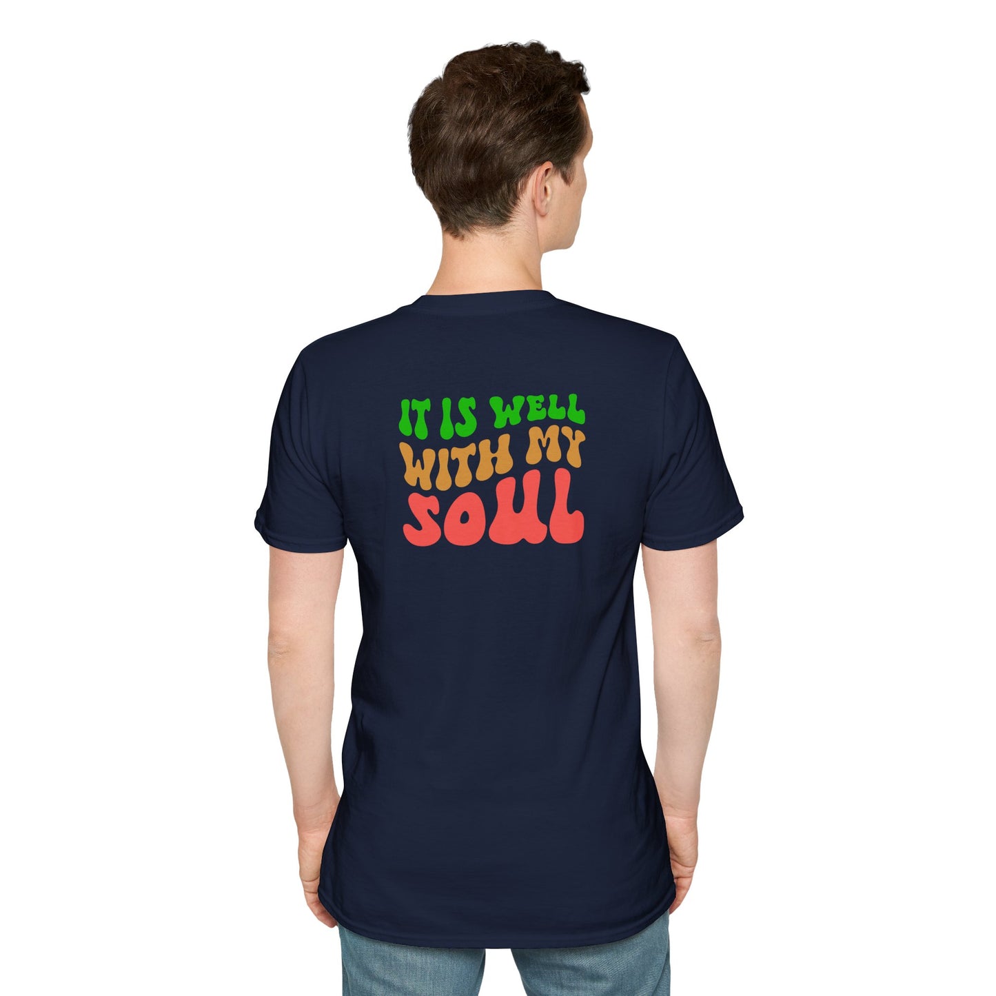 "It Is Well With My Soul" Back - Unisex Softstyle T-Shirt