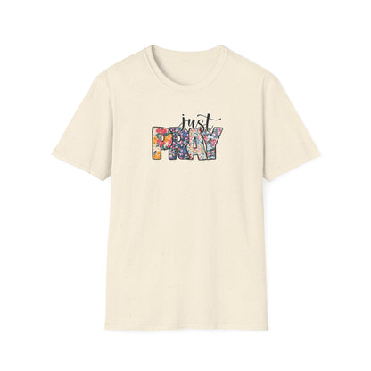 "Just Pray" Unisex Softstyle T-Shirt
