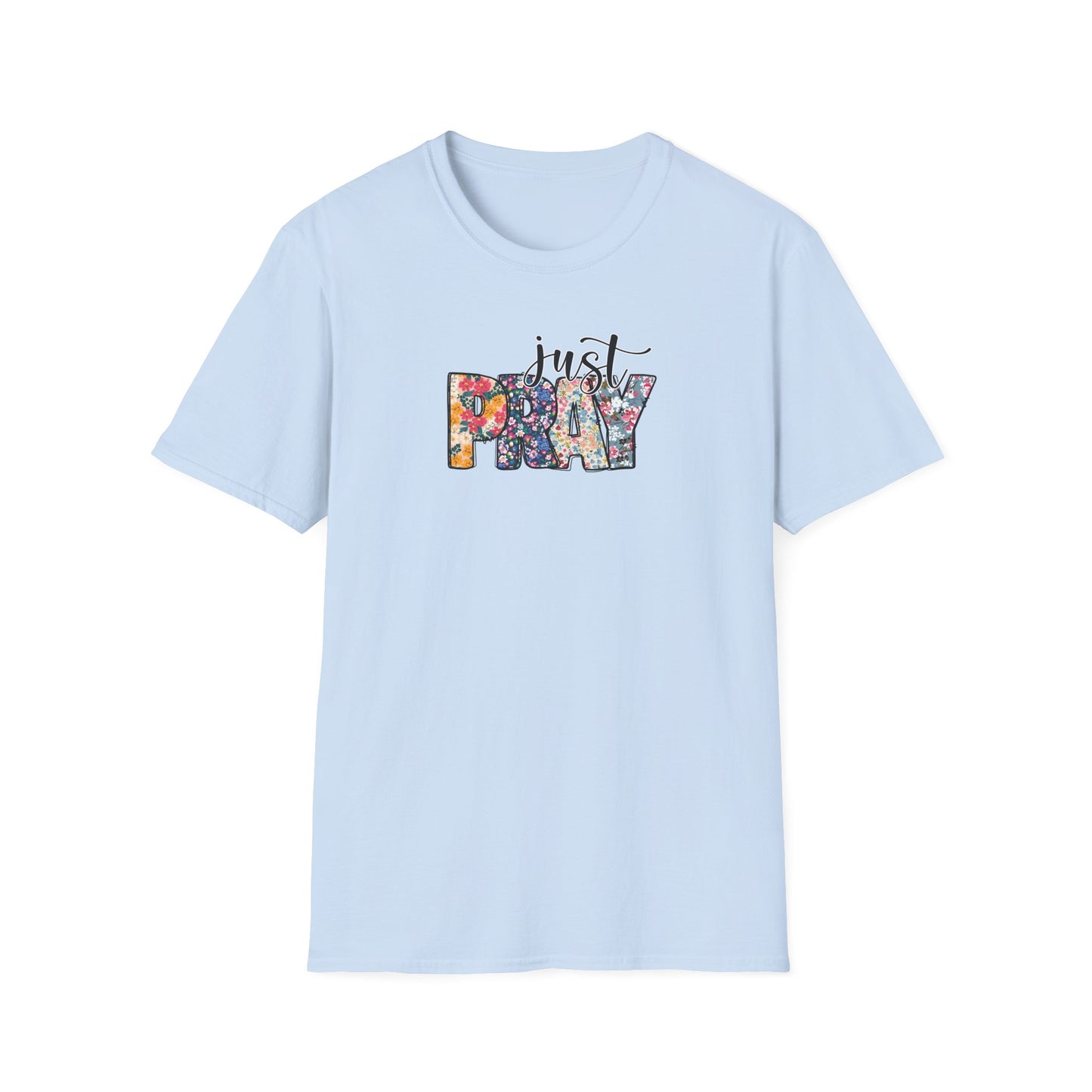 "Just Pray" Unisex Softstyle T-Shirt