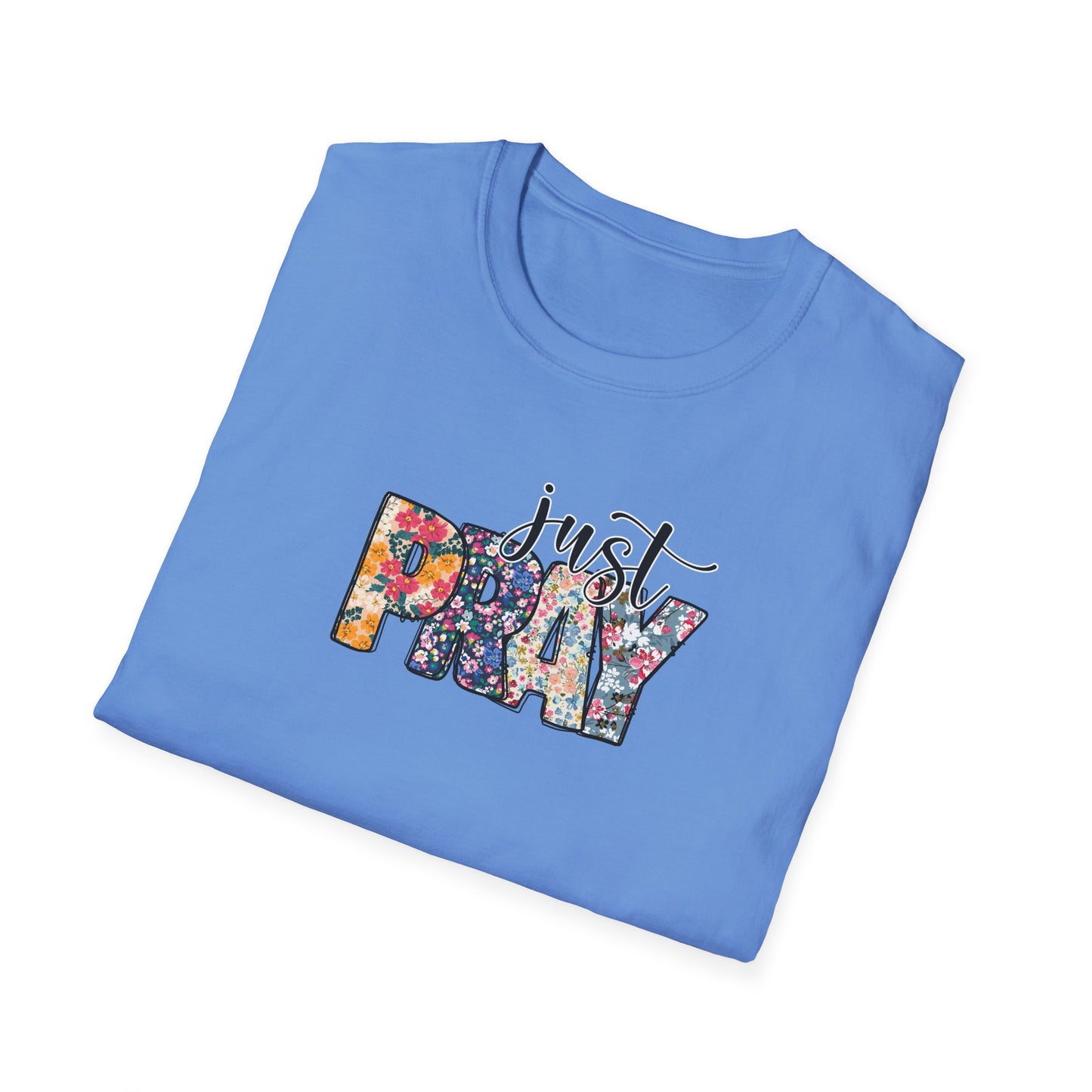 "Just Pray" Unisex Softstyle T-Shirt