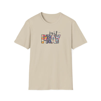 "Just Pray" Unisex Softstyle T-Shirt