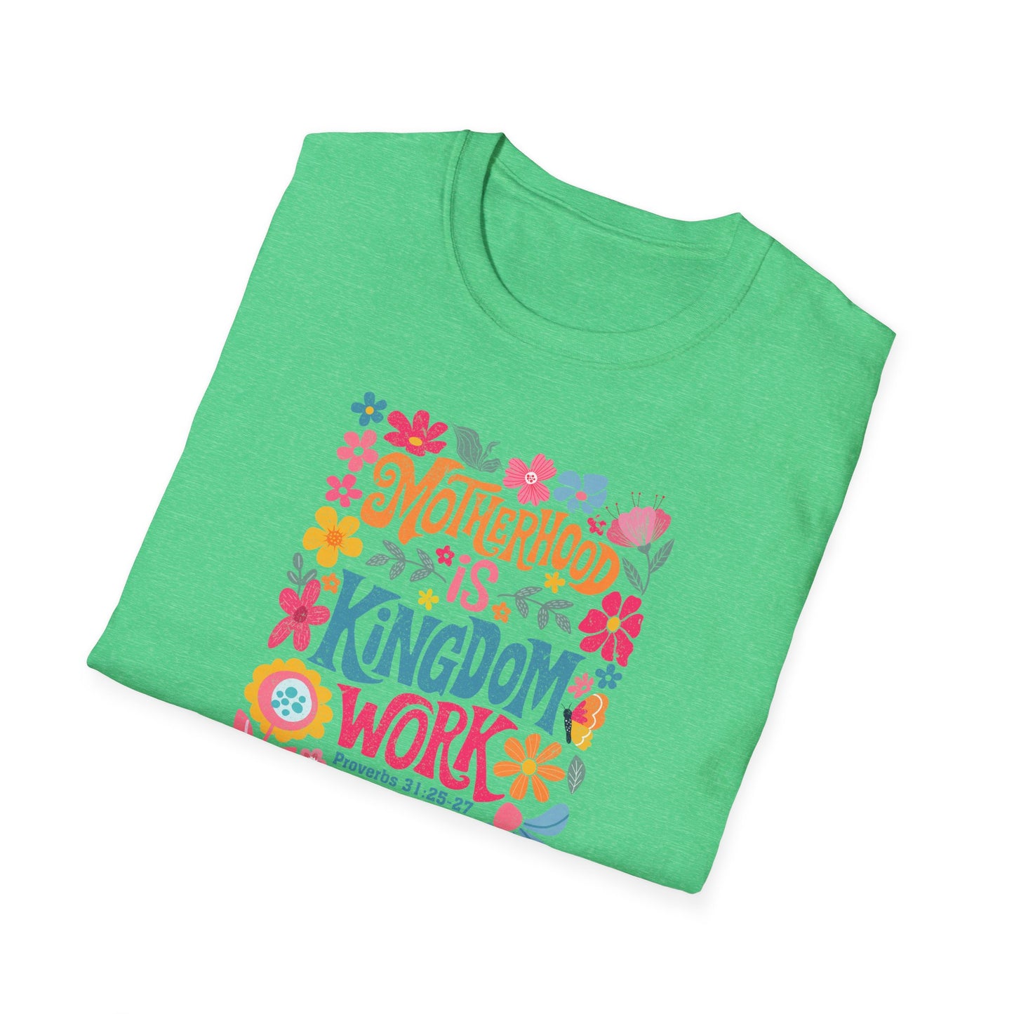 Motherhood is Kingdom Work Softstyle T-Shirt