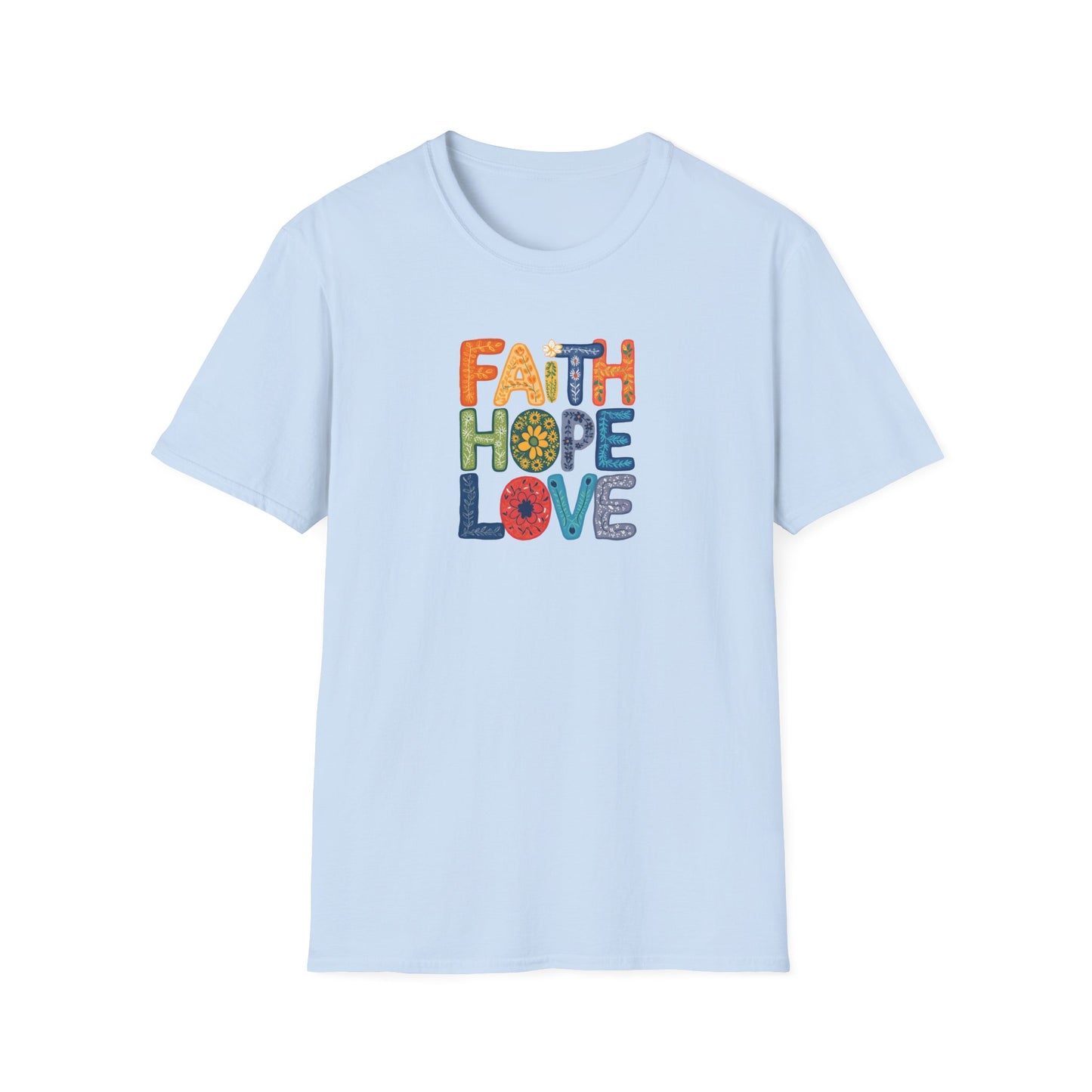 "Faith Hope Love" - Unisex Softstyle T-Shirt - Inspirational Graphic Tee