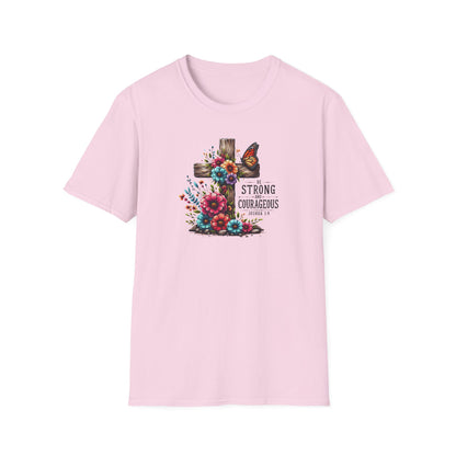 "Be Strong and Courageous" Unisex Softstyle T-Shirt