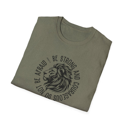 Be Strong and Courageous Lion Unisex Softstyle T-Shirt