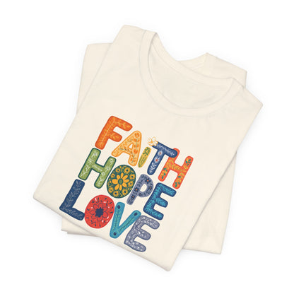 "Faith Hope Love" - Unisex Softstyle T-Shirt - Inspirational Graphic Tee