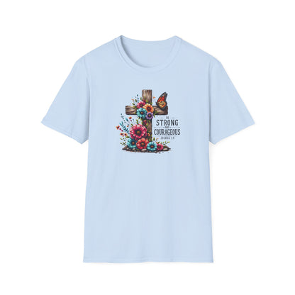 "Be Strong and Courageous" Unisex Softstyle T-Shirt