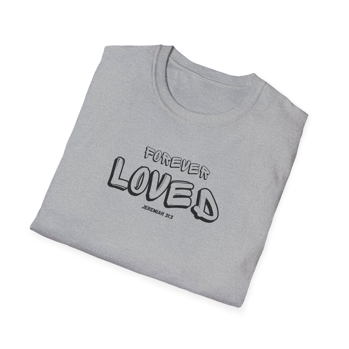 "Forever Loved" Unisex Softstyle T-Shirt