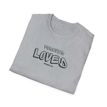 "Forever Loved" Unisex Softstyle T-Shirt