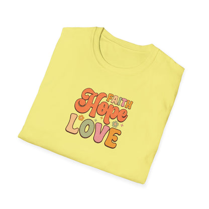 FAITH HOPE LOVE Unisex Softstyle T-Shirt