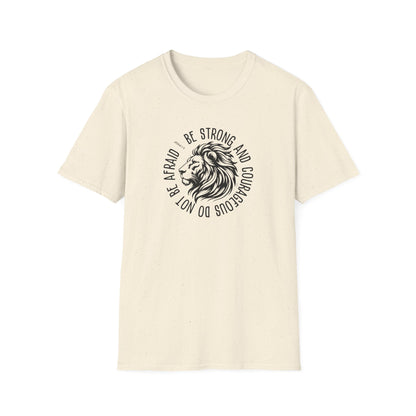 Be Strong and Courageous Lion Unisex Softstyle T-Shirt