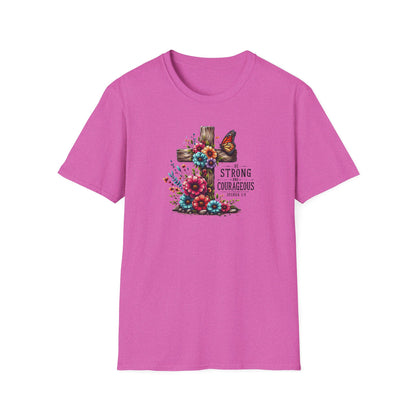 "Be Strong and Courageous" Unisex Softstyle T-Shirt