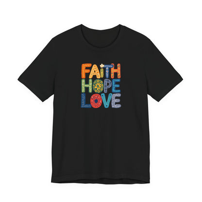 "Faith Hope Love" - Unisex Softstyle T-Shirt - Inspirational Graphic Tee