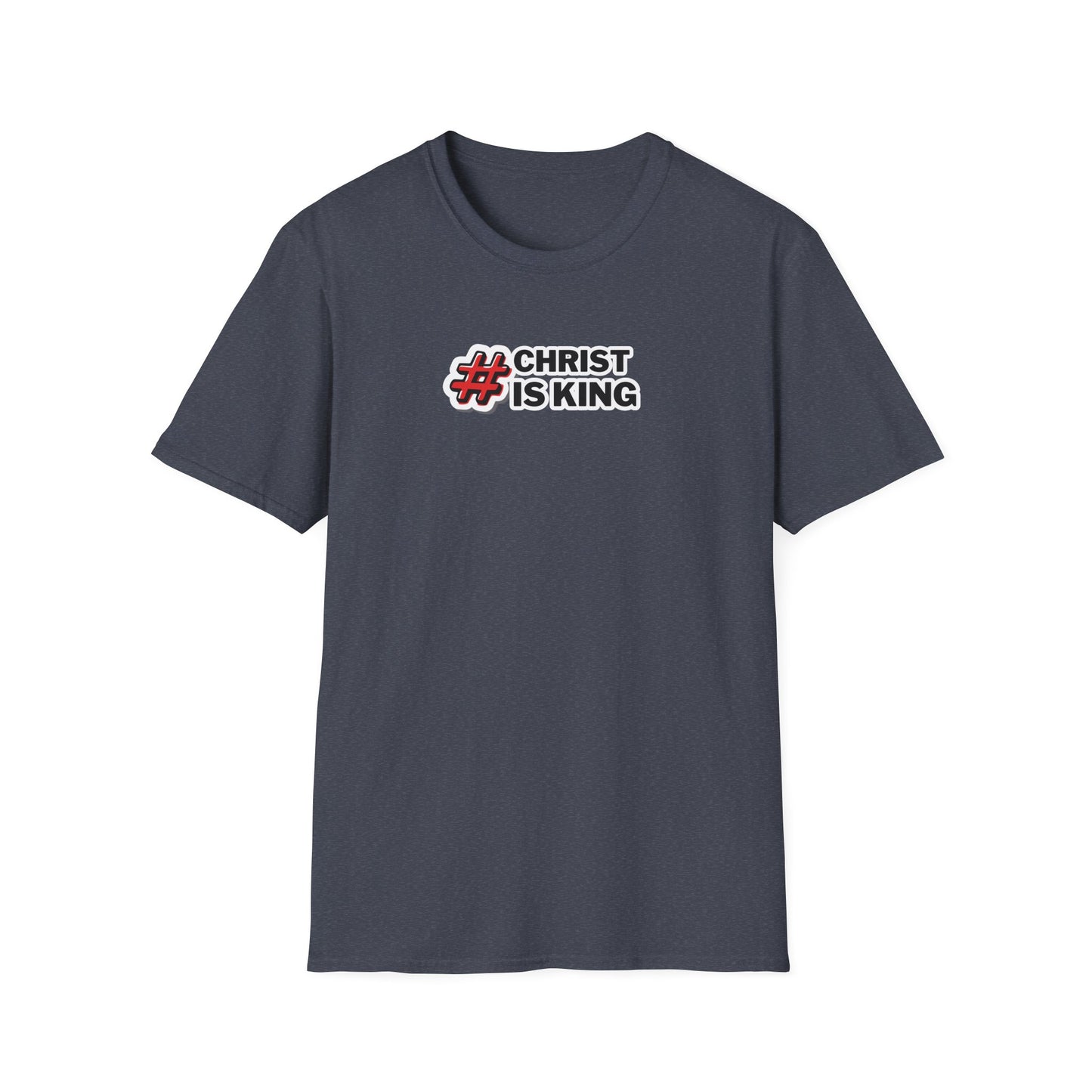 "#CHRISTISKING" Unisex Softstyle T-Shirt