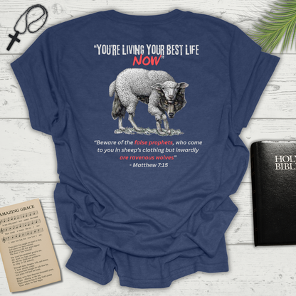 You're Living Your Best Life Now T-Shirt, Unisex Graphic Tee, Truth Shirt, Gift for Him/Her